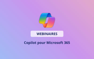 Webinaires sur les usages et la préparation du déploiement de Copilot pour Microsoft 365
